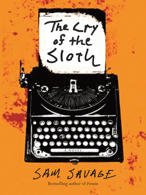 cover image of The Cry of the Sloth: a Novel